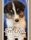 Image for Hi! I&#39;m Elvis. : Ain&#39;t Nothin but a Hound Dog.