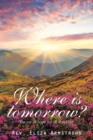 Image for Where Is Tomorrow?
