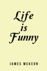 Image for Life Is Funny
