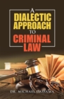 Image for A Dialectic Approach to Criminal Law