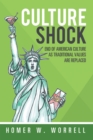 Image for Culture Shock: End of American Culture as Traditional Values Are Replaced