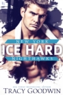 Image for Ice Hard: A New York Nighthawks Novel