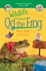 Image for Wildlife according to Og the frog : book 3