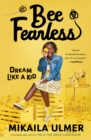 Image for Bee Fearless: Dream Like a Kid