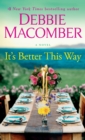 Image for It&#39;s Better This Way: A Novel
