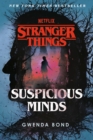 Image for Stranger Things: Suspicious Minds : The First Official Stranger Things Novel