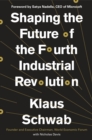 Image for Shaping the Future of the Fourth Industrial Revolution