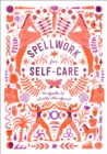 Image for Spellwork for self-care  : 60 spells to soothe the spirit