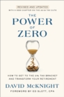 Image for The Power of Zero : How to Get to the 0% Tax Bracket and Transform Your Retirement