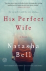 Image for His Perfect Wife: A Novel
