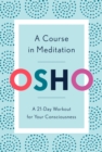 Image for A course in meditation: a 21-day workout for your consciousness