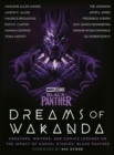 Image for Marvel Studios&#39; Black Panther: Dreams of Wakanda : Creators, Writers, and Comics Legends on the Impact of Marvel Studios&#39; Black Panther