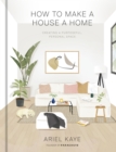 Image for How to make a house a home: creating a purposeful, personal space