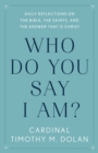 Image for Who do you say I am?: reflections on the Bible, the saints, and the answer that is Christ