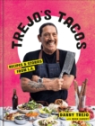 Image for Trejo&#39;s tacos  : recipes and stories from LA