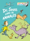Image for Dr. Seuss Libro de animales (Dr. Seuss&#39;s Book of Animals Spanish Edition)