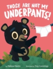 Image for Those Are Not My Underpants!