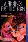 Image for A phoenix first must burn