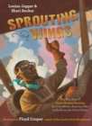 Image for Sprouting Wings : The True Story of James Herman Banning, the First African American Pilot to Fly Across the United States