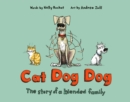 Image for Cat Dog Dog : The Story of a Blended Family