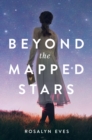 Image for Beyond the Mapped Stars