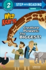 Image for Creature Powers: The Biggest! : (Wild Kratts)