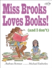Image for Miss Brooks loves books (and I don&#39;t)