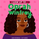 Image for I Look Up To...Oprah Winfrey
