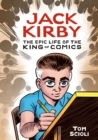 Image for Jack Kirby  : the epic life of the king of comics
