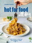 Image for Hot for food all day  : easy recipes to level up your vegan meals : A Cookbook