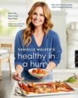 Image for Danielle Walker&#39;s healthy in a hurry  : real life, real food, real fast