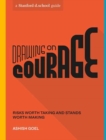 Image for Drawing on courage  : risks worth taking and stands worth making