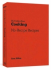 Image for The New York Times Cooking No Recipe Recipes
