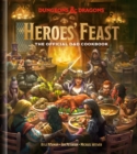 Image for Heroes&#39; feast: the official Dungeons &amp; Dragons cookbook