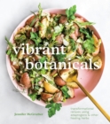 Image for Vibrant Botanicals: Transformational Recipes Using Adaptogens &amp; Other Healing Herbs : A Cookbook