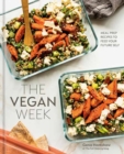 Image for The vegan week  : meal prep recipes to feed your future self : [A Cookbook]