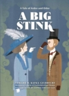 Image for A big stink  : a tale of Ardor and Odor