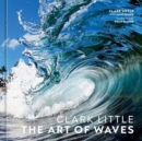 Image for Clark Little - the art of waves