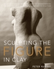 Image for Sculpting the Figure in Clay