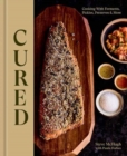 Image for Cured : Cooking With Ferments, Pickles, Preserves &amp; More