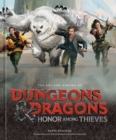 Image for The art and making of Dungeons &amp; dragons, honor among thieves