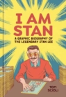 Image for I Am Stan : A Graphic Biography of the Legendary Stan Lee