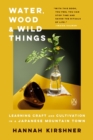 Image for Water, Wood and Wild Things