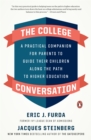 Image for The College Conversation: A Practical Companion for Parents to Guide Their Children Along the Path to Higher Education