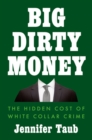 Image for Big Dirty Money
