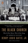 Image for The Black Church: This Is Our Story, This Is Our Song