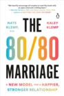 Image for The 80/80 Marriage: A New Model for a Happier, Stronger Relationship