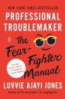 Image for Professional Troublemaker: The Fear Fighter Manual