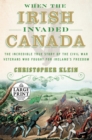 Image for When the Irish Invaded Canada
