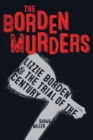 Image for The Borden Murders : Lizzie Borden and the Trial of the Century